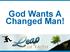 God Wants A Changed Man!