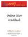 Online Class Workbook Copyright 2014 Church of the Rock IInc Buffalo Place, Winnipeg, MB, Canada R3T 1L6 All rights reserved.