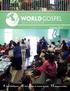 WORLDGOSPEL. Spring New Field Director 8 New cafeteria for Rancho Ebenezer 15 Progress in Belize