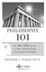 PHILOSOPHY MICHAEL J. VLACH, PH.D. the Big idea for the 101 Most important People and Concepts in Philosophy. Silverton, or