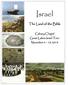 Israel. The Land of the Bible. Calvary Chapel Great Lakes Israel Tour November 4-15, Sail across the Sea of Galilee