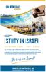 YEAR-IN-ISRAEL PROGRAM 9 MONTHS 30 CREDITS BA & MA LEVEL. Join us in Israel! For more information and registration visit: