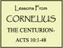 Lessons From CORNELIUS