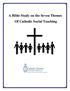 A Bible Study on the Seven Themes Of Catholic Social Teaching