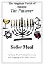 The Passover. Seder Meal. Eucharist, Feet Washing Ceremony and Stripping of the Altar follows.