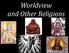 Worldview and Other Religions