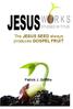 The JESUS SEED always produces GOSPEL FRUIT