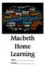 Macbeth Home Learning Name: Teacher: