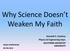 Why Science Doesn t Weaken My Faith