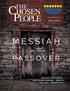 Chosen. People. the MESSIAH IN THE PASSOVER PASSOVER AND YOUR HOME HEBREWS BIBLE STUDY MINISTRY NEWS. April Volume XXIIII, Issue 3