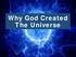 Why God Created The Universe