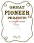 Great Pioneer. Projects. Sample file. You Can Build Yourself. Rachel Dickinson