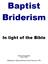 Baptist Briderism. In light of the Bible. By Perry Demopoulos Th.M., Th.D. (Missionary to Ukraine and Former Soviet Union since 1992)