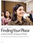 FindingYour Place. in the Church of Jesus Christ. We Can Do Better, Part 2:
