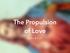 The Propulsion of Love. John 3:1-21