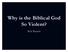 Why is the Biblical God So Violent? Rob Barrett