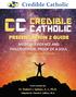 CREDIBLE CATHOLIC PRESENTATION 2 GUIDE. MEDICAL EVIDENCE AND PHILOSOPHICAL PROOF OF A SOUL 12+ Through Adult Version