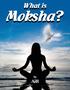 What is. Moksha? AiR