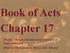 Book of Acts Chapter 17. Theme: The second missionary journey of Paul continued (Paul in Thessalonica, Berea, and Athens)