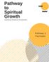 Pathway to Spiritual Growth Intentional Relational Discipleship. Pathway 1 Facilitator