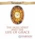 Session 7. the holy spirit and the. life of grace