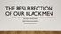 THE RESURRECTION OF OUR BLACK MEN MID WEEK INSTRUCTION REID TEMPLE AME CHURCH PASTOR WASHINGTON