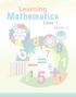 Learning Mathematics has been written keeping in mind the intention of making math easy to understand and practise for the young learners.
