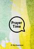 Prayer Time is based upon the scripture from Joel 1:14 calling for a time set for a church community to come together to pray.
