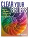 With the Clear Your Beliefs program, you can delete negative and limiting beliefs from your life permanently.
