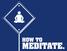 Why meditate? February 2014