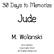 30 Days to Memorize. Jude. M. Wolanski. First Edition Copyright 2012 All Rights Reserved