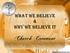 What We Believe & Why We Believe it. Church Covenant