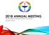 2018 ANNUAL MEETING First Unitarian Universalist Church of Houston Houston, Texas
