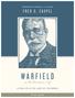 FRED G. ZASPEL WARFIELD. o he C ri ian L fe LIVING LIFE IN THE LIGHT OF THE GOSPEL STUDY GUIDE