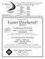 Worship With Us. Easter Weekend! April 20 & 21. Traditional Worship