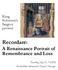 Recordare: A Renaissance Portrait of Remembrance and Loss. King Solomon s Singers present