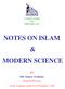 NOTES ON ISLAM & MODERN SCIENCE