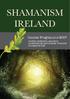 SHAMANISM IRELAND. Course Programme 2017 COURSES, WORKSHOPS, AND EVENTS CELEBRATING IRELAND S SHAMANIC TRADITIONS IN A UNIQUE SETTING.