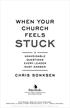 WHEN YOUR CHURCH FEELS STUCK 7 UNAVOIDABLE QUESTIONS EVERY LEADER MUST ANSWER CHRIS SONKSEN